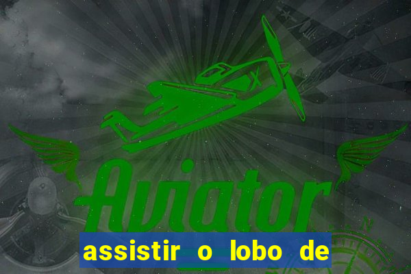 assistir o lobo de wall street